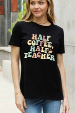 Load image into Gallery viewer, HALF COFFEE HALF TEACHER Graphic Cotton Tee
