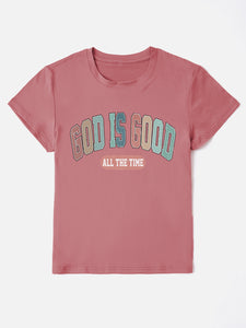 GOD IS GOOD ALL THE TIME T-Shirt